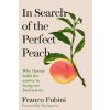 In Search of the Perfect Peach (Fubini,Franco)(Pevná)