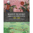 Bojov é techniky orientalního světa 1200 - 1860