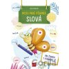 Moje prvé písanie: SLOVÁ - Eva Dienerová, Alžbeta Kováčová (ilustrátor)