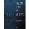 Poslední slovo má Jan Rejžek!