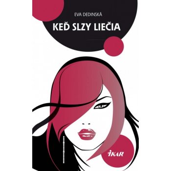 Keď slzy liečia - Eva Dedinská