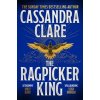 The Ragpicker King - Cassandra Clare, Pan Macmillan