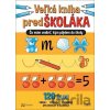 Veľká kniha predškoláka - 120 úloh - Autreo