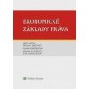 Ekonomické základy práva - Jiří Blažek, Michal Janovec, Ivana Pařízková