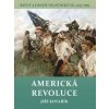Americká revoluce - Bitvy a osudy válečníků IX. 1775-1783 - Jiří Kovařík