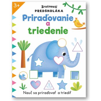 Zručnosti predškoláka Priraďovanie a triedenie