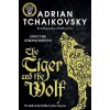 The Tiger and the Wolf - Adrian Tchaikovsky