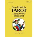 Tarot a středověká obraznost - Oswald Wirth