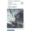 Victory Against Japan 19… (James (Author) Holland)