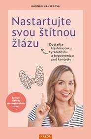 Nastartujte svou štítnou žlázu - Hannah Hauser