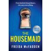 The Housemaid McFadden Freida