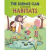 The Science Club Investigates: Habitats