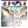 Legendární bytosti z příběhů a bájí