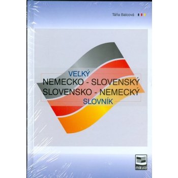 Veľký nemecko slovenský a slovensko nemecký slovník