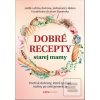 Dobré recepty starej mam… (Anna Lipovská)