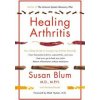 Healing Arthritis (Blum,Dr Susan,M.D.,M.P.H)(Brožovaná)