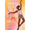 When It All Syncs Up (Ameyaw Maya)