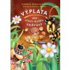 Výplata: Ako sršeň mušku zachránil