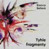 Bellová Bianca/Tyhle fragmenty/MP3 - n [CD]