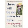 There Will Be No Miracles Here - Casey Gerald