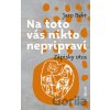 Na toto vás nikto nepripraví - Jaro Bekr