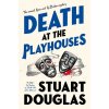 Lowe and Le Breton mysteries - Death at the Playhouses - Stuart Douglas