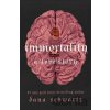 Immortality: A Love Story - Dana Schwartz