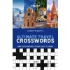 Lonely Planet's Ultimate Travel Crosswords - Lonely Planet