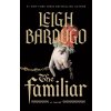The Familiar - Leigh Bardugo