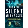 The Real Silent Witnesses - Wensley Clarkson