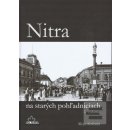 Nitra na starých pohľadniciach 2.vyd. - Alojz Krčmár