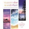 Watercolor Wanderlust: A Beginner's Guide to Painting Beautiful Landscapes Including Majestic Mountains, Striking Seascapes, Rolling Plains a