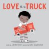Love Is a Truck (Amy Novesky,Sara Gillingham)(Pevná)