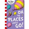 Oh, The Places You'll Go! (Dr. Seuss)(Brožovaná)