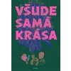 Všude samá krása