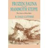 Frozen Fauna of the Mammoth Steppe (R.Dale Guthrie)(Brožovaná)
