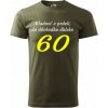 Pánske tričko Mladosť v prdeli 60r (Darček k narodeninám na 60 rokov)
