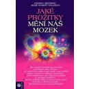 Jaké prožitky mění náš mozek a tím i náš život