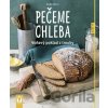 Pečeme chleba - Voňavý poklad z trouby - Anna Walz