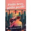 Příliš brzy, příliš pozdě - Michaela Labáková
