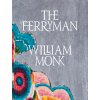 William Monk: The Ferryman (Monk William)