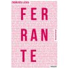 Zraňujúca láska - Elena Ferrante