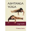 ASHTANGA YOGA PRIMERA SERIE (Gregor Maehle)(Brožovaná)
