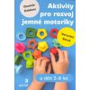 Aktivity pro rozvoj jemné motoriky