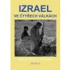 Izrael ve čtyřech válkách - Jiří Stibral