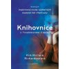 Knihovnice z Troublesome Creeku Román inspirovaný osudy výjimečných modrých lidí v Kentucky - Richardsonová Kim Michele