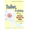 Toilet Training and the Autism Spectrum (Asd): A Guide for Professionals (Fleming Eve)