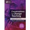 Conversations to Change Teaching - Jarvis, Joy; Clark, Karen