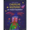 Čarodejné rozprávky pre malých kúzelníkov - Jiří ,Adolf Born Žáček