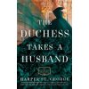 The Duchess Takes a Husband - Harper St. George